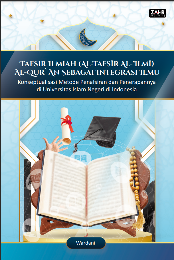 Tafsir Ilmiah (Al-Tafsir Al-Ilmi) Al-Quran sebagai Integrasi Ilmu